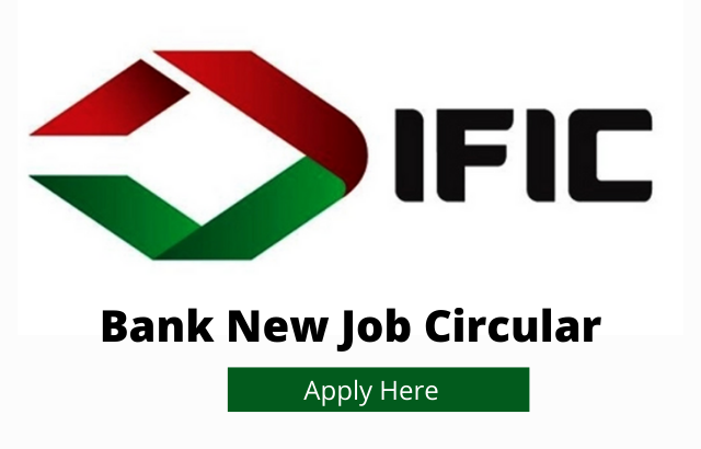 IFIC Bank Ltd Job Circular 2022 – www.ificbank.com